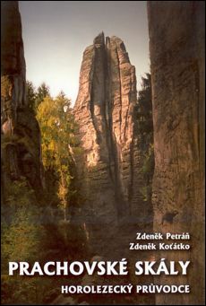 Prachovské skály - horolezecký průvodce Prachovské skály - horolezecký průvodce